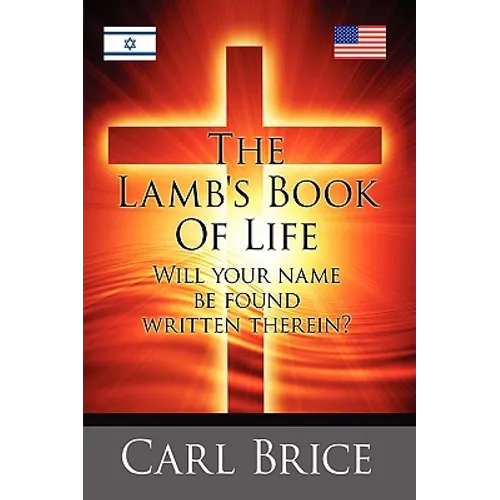 The Lamb's Book of Life: Will your name be found written therein - Hardcover