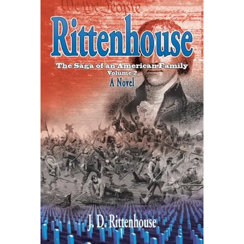 Rittenhouse: The Saga of an American Family, Volume 2 - Paperback