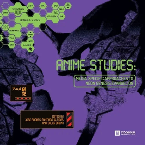 Anime Studies: Media-Specific Approaches to Neon Genesis Evangelion - Paperback