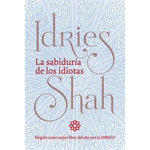 La sabiduría de los idiotas: (Versión de bolsillo) - Paperback