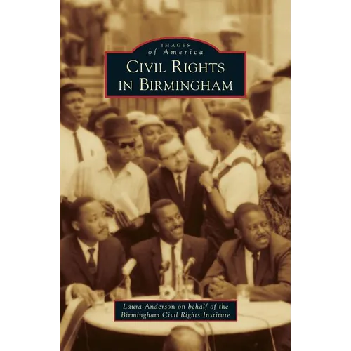 Civil Rights in Birmingham - Hardcover