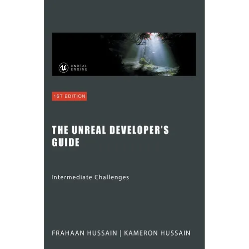 The Unreal Developer's Guide: Intermediate Challenges - Paperback