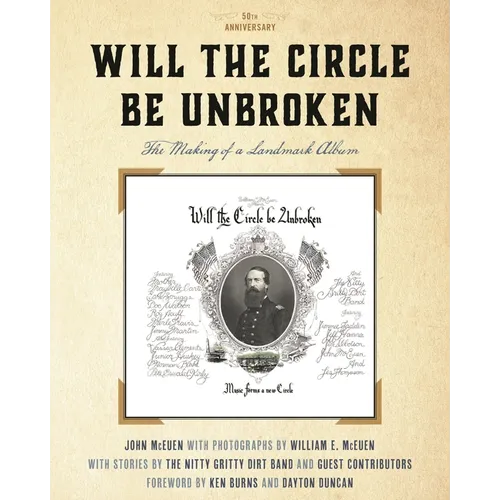 Will the Circle Be Unbroken: The Making of a Landmark Album, 50th Anniversary - Hardcover