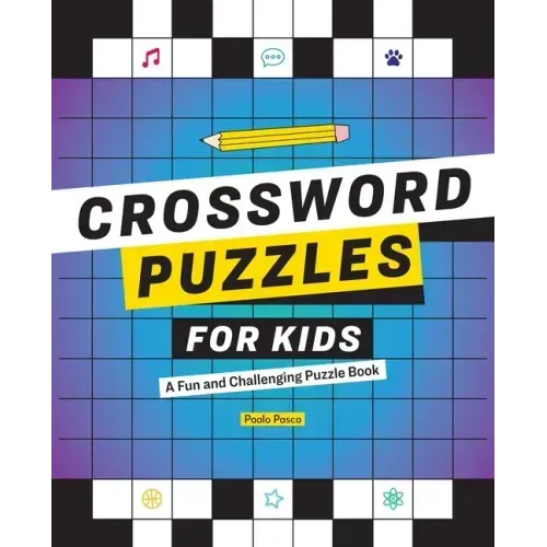 Crossword Puzzles for Kids: A Fun and Challenging Puzzle Book