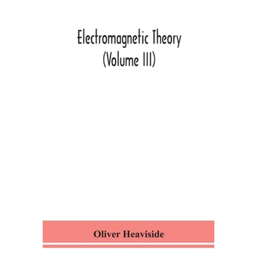 Electromagnetic Theory (Volume Iii) - Paperback