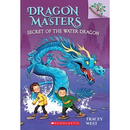 Secret of the Water Dragon: A Branches Book (Dragon Masters #3): Volume 3
