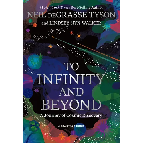 To Infinity and Beyond: A Journey of Cosmic Discovery - Hardcover