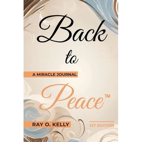 Back to Peace: A Miracle Journal - Paperback