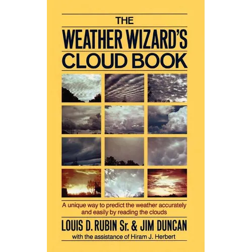 The Weather Wizard's Cloud Book: A Unique Way to Predict the Weather Accurately and Easily by Reading the Clouds - Paperback