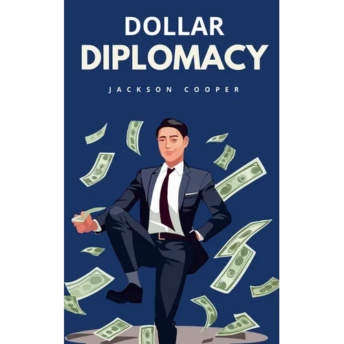 Dollar Diplomacy - Paperback