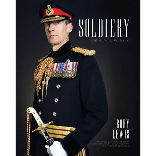 Soldiery (Final Edition): British Army Portraits - Paperback