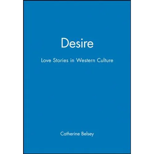 Desire: Love Stories in Western Culture - Paperback
