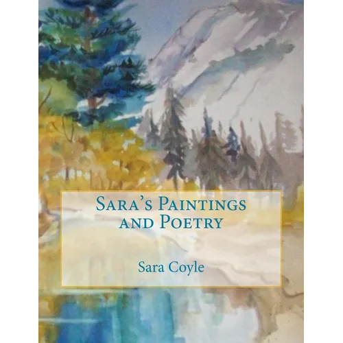 Sara's Paintings and Poetry - Paperback