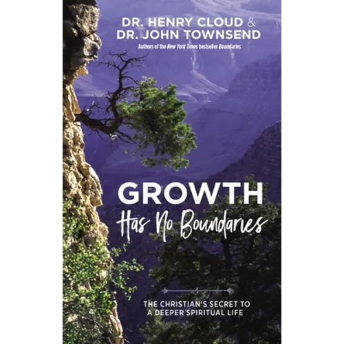 Growth Has No Boundaries: The Christian's Secret to a Deeper Spiritual Life - Hardcover