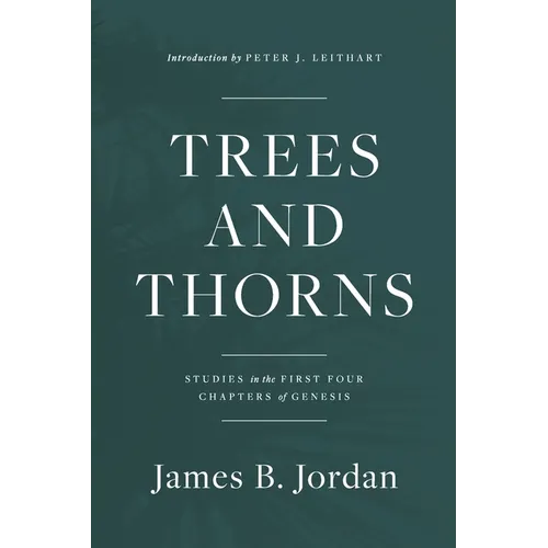 Trees and Thorns: Studies in the First Four Chapters of Genesis - Paperback