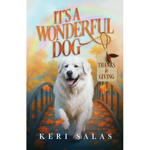It's a Wonderful Dog - Thanks & Giving - Paperback