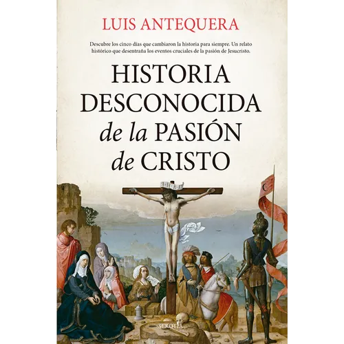 Historia Desconocida de la Pasion de Cristo - Paperback