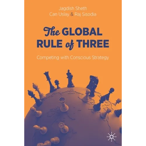 The Global Rule of Three: Competing with Conscious Strategy - Paperback