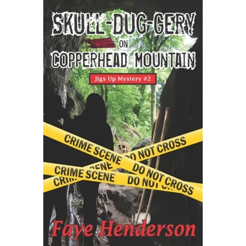 Skull-Dug-gery on Copperhead Mountain - Paperback