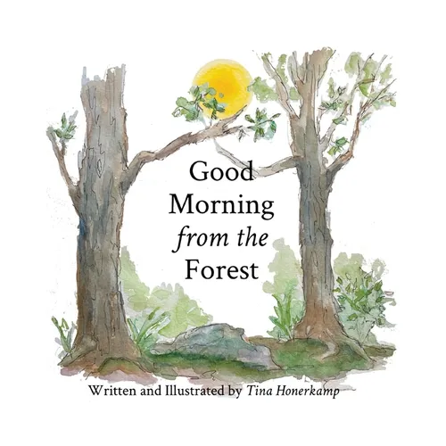 Good Morning from the Forest - Hardcover