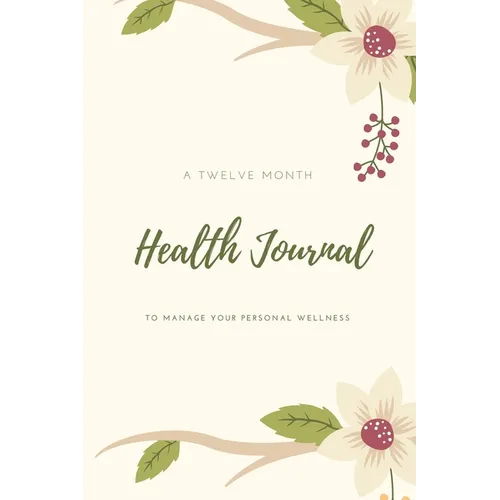 Health Journal: Daily Record & Track Medical, Dental, Food, Exercise, Weight, Mental, Fitness, Mood, Diet Log Book, Every Day Life, Tracker, Gift, Pla - Paperback
