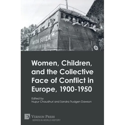 Women, Children, and the Collective Face of Conflict in Europe, 1900-1950 - Paperback