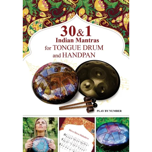 30 and 1 Indian Mantras for Tongue Drum and Handpan: Play by Number - Paperback