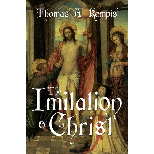 The Imitation of Christ by Thomas a Kempis (a Gnostic Audio Selection, Includes Free Access to Streaming Audio Book) - Paperback