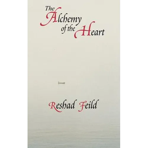 The Alchemy of the Heart - Paperback