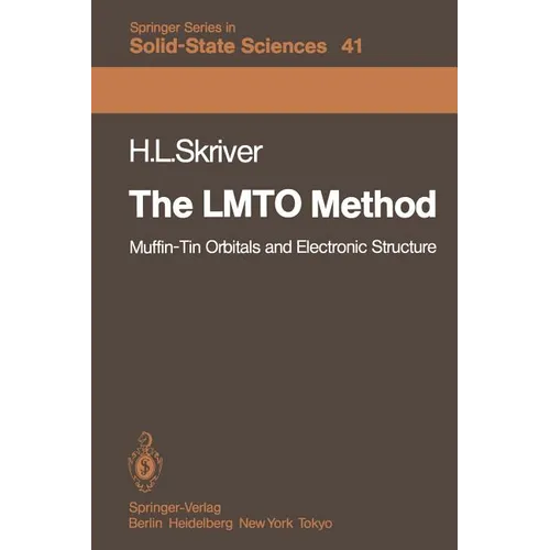 The Lmto Method: Muffin-Tin Orbitals and Electronic Structure - Paperback