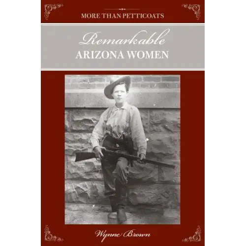 More Than Petticoats: Remarkable Arizona Women - Paperback