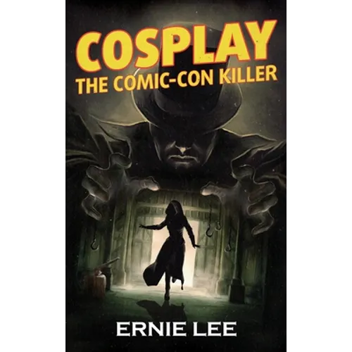 Cosplay: The Comic-Con Killer - Hardcover