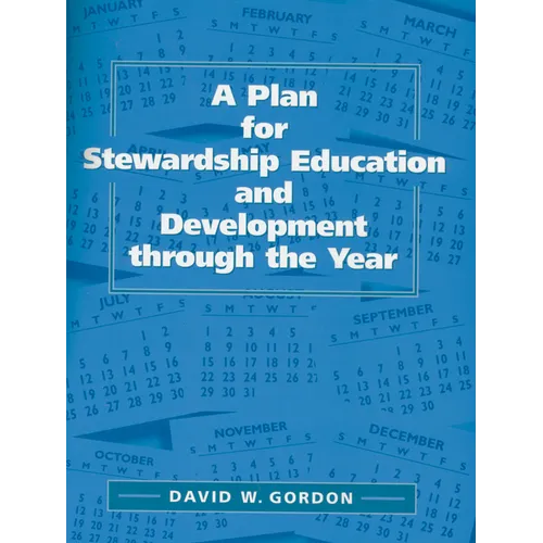 A Plan for Stewardship Education and Development Through the Year - Paperback