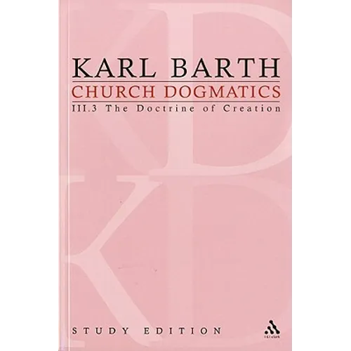 Church Dogmatics Study Edition 18: The Doctrine of Creation III.3 § 50-51 - Paperback