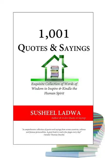 1,001 Quotes & Sayings: Exquisite Collection of Famous and Inspirational Quotes and Sayings - Paperback