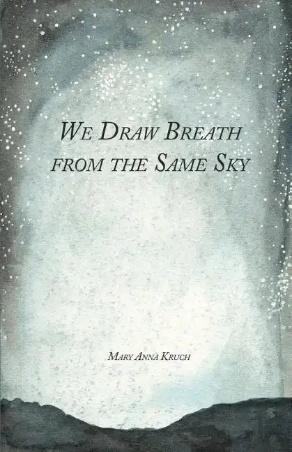 We Draw Breath from the Same Sky - Paperback