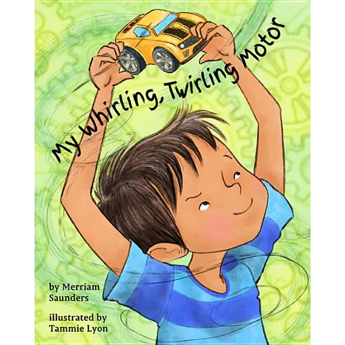 My Whirling Twirling Motor - Hardcover