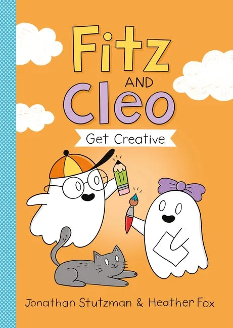 Fitz and Cleo Get Creative - Hardcover