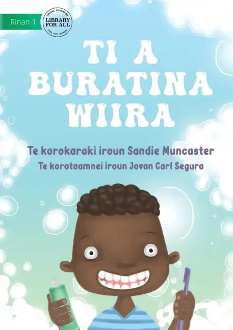 Let's Brush Our Teeth - Ti a buratina wiira (Te Kiribati) - Paperback