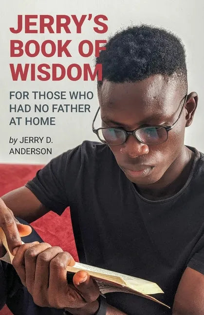 Jerry's Book of Wisdom: For Those Who Had No Father at Home - Paperback