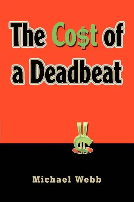 The Cost of a Deadbeat - Paperback