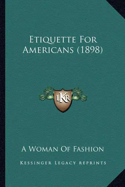Etiquette for Americans (1898) - Paperback