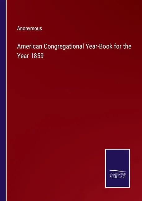 American Congregational Year-Book for the Year 1859 - Paperback