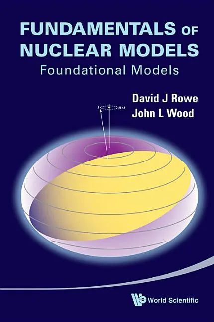 Fundamentals of Nuclear Models: Foundational Models - Hardcover