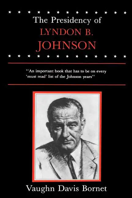 The Presidency of Lyndon B. Johnson - Paperback