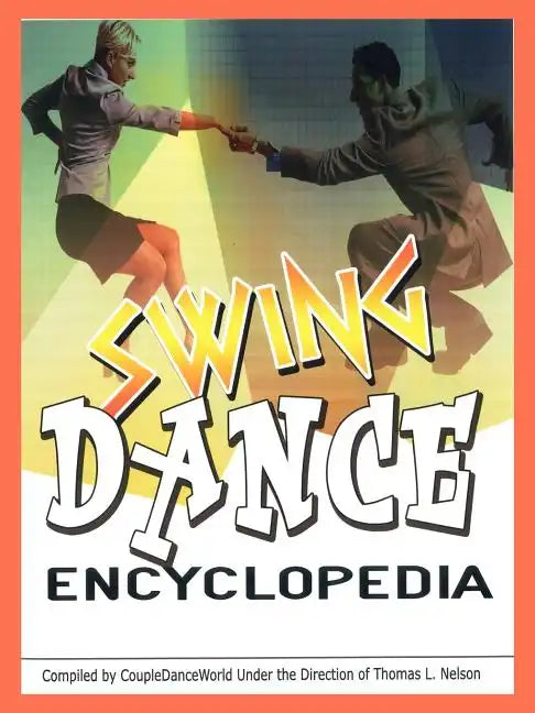 Swing Dance Encyclopedia - Paperback