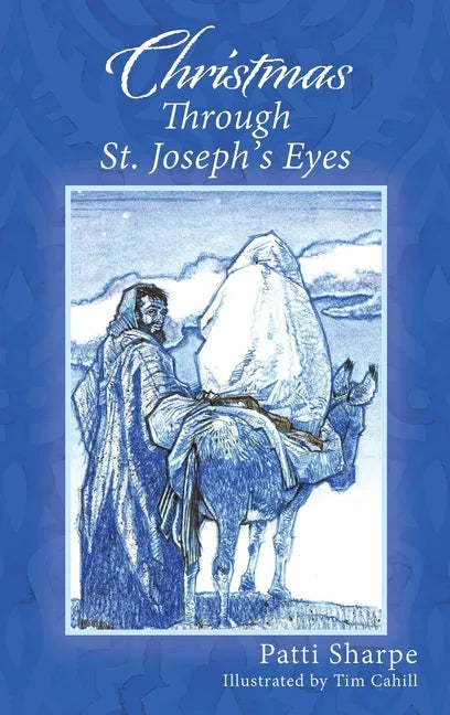 Christmas Through St. Joseph's Eyes - Hardcover