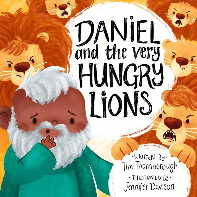 Daniel and the Very Hungry Lions - Hardcover