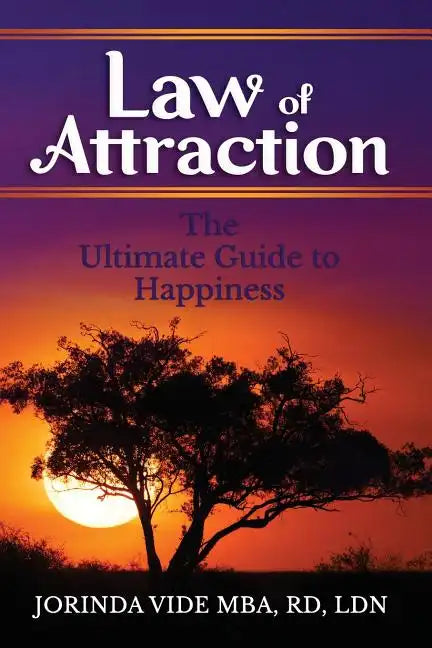 Law of Attraction: The Ultimate Guide to Happiness - Paperback