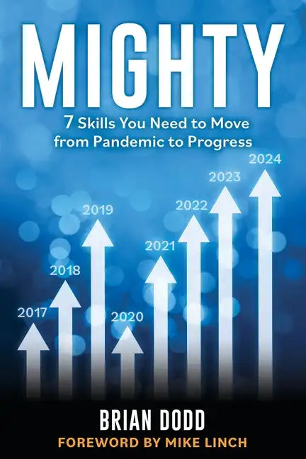 Mighty: 7 Skills You Need to Move from Pandemic to Progress - Paperback